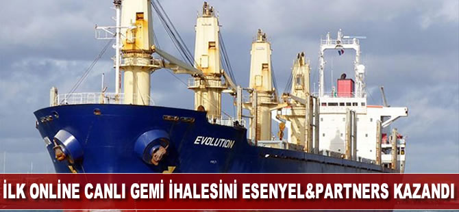 İlk online canlı gemi ihalesini Esenyel & Partners kazandı