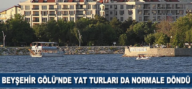 Beyşehir Gölü’nde yat turları da normale döndü