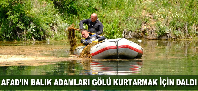 AFAD'ın balık adamları gölü kurtarmak için daldı