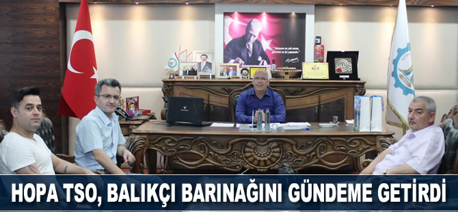 Hopa TSO balıkçı barınağını gündeme getirdi