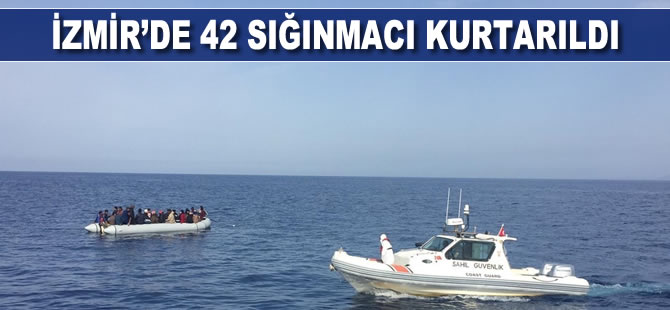 İzmir’de 42 sığınmacı kurtarıldı