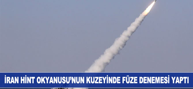 İran Hint Okyanusu'nun kuzeyinde füze denemesi yaptı