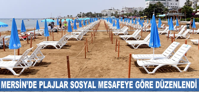 Mersin'de plajlar sosyal mesafeye göre düzenlendi