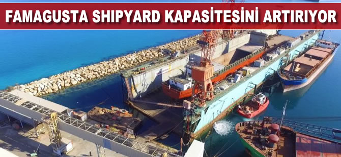 Famagusta Shipyard kapasitesini artırıyor