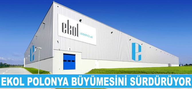Ekol Lojistik, Polonya büyümesini sürdürüyor