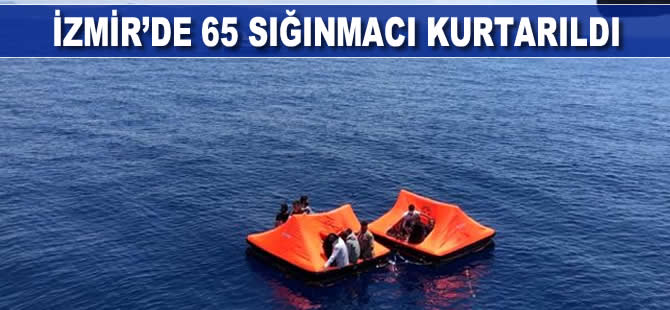 İzmir’de 65 sığınmacı kurtarıldı