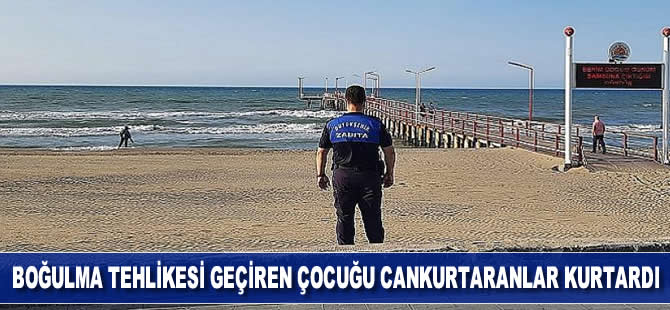 Boğulma tehlikesi geçiren çocuğu cankurtaranlar kurtardı