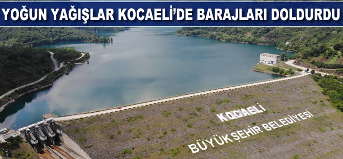 Kocaeli’de etkili olan yoğun yağışlar barajları doldurdu