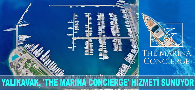 Yalıkavak Marina, "The Marina Concierge" hizmetini sunmaya başladı