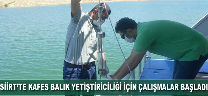 Siirt’te kafes balık yetiştiriciliği için çalışmalar başladı