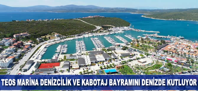 Teos Marina Denizcilik ve Kabotaj Bayramını denizde kutluyor
