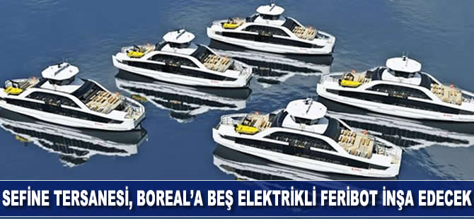 Sefine Tersanesi, Boreal'a beş elektrikli feribot inşa edecek