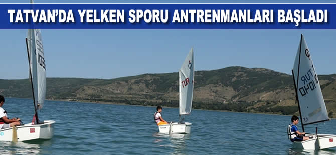 Tatvan’da yelken sporu antrenmanları başladı