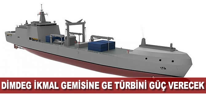 DİMDEG gemisine GE türbini güç verecek