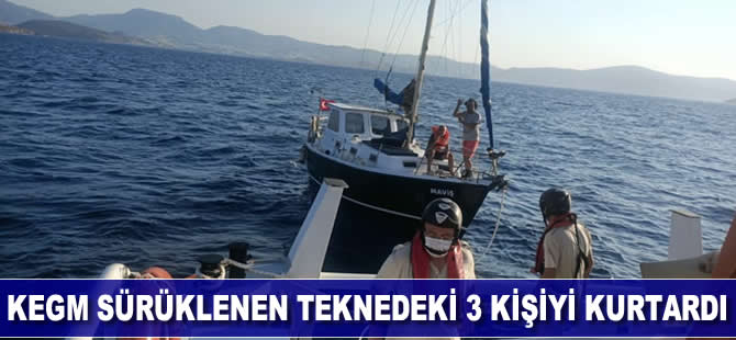 KEGM, sürüklenen teknedeki 3 kişiyi kurtardı