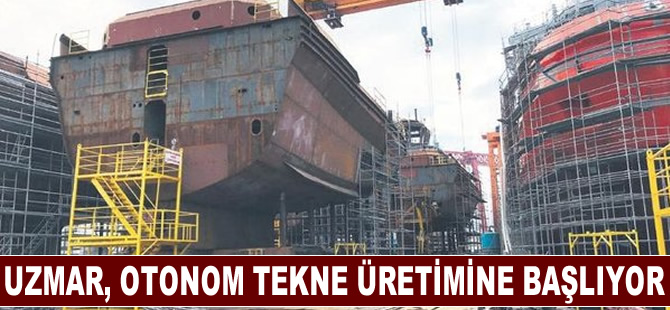 Uzmar Tersanesi, otonom tekne üretimine başlıyor