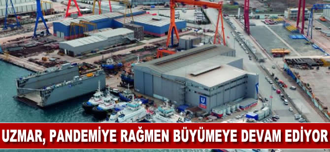 Uzmar, pandemiye rağmen büyümeye devam ediyor