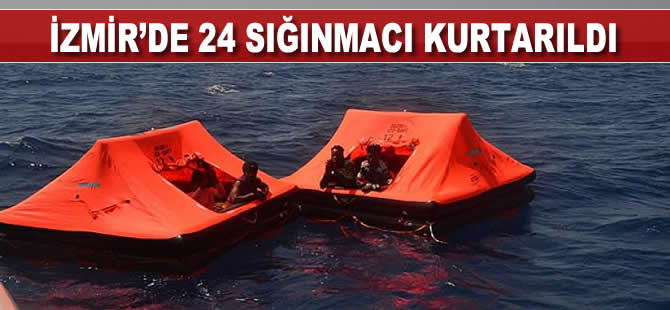 İzmir’de 24 sığınmacı kurtarıldı