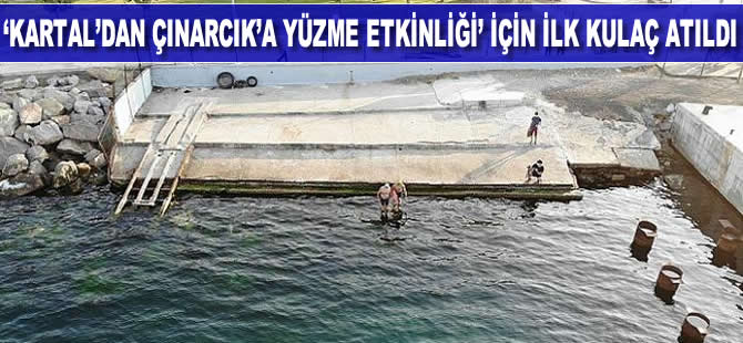 'Kartal'dan Çınarcık'a yüzme etkinliği' için ilk kulaç atıldı