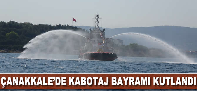 Çanakkale’de Kabotaj Bayramı kutlandı