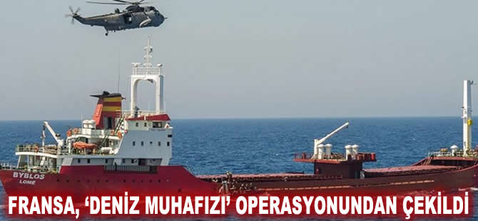 Fransa, 'Denizi Muhafızı' operasyonundan çekildi