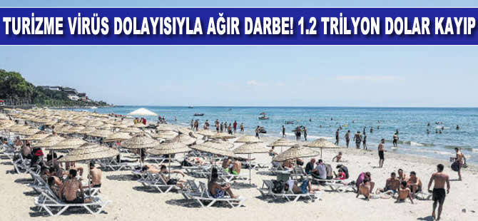 Turizme koronavirüsten ağır darbe! 1.2 trilyon dolar kayıp