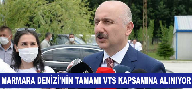 Marmara Denizi'nin tamamı Gemi Trafik Hizmetleri kapsamına alınıyor