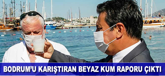Bodrum'u karıştıran beyaz kum raporu çıktı
