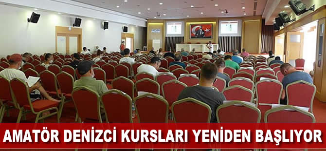 Amatör Denizci kursları yeniden başlıyor