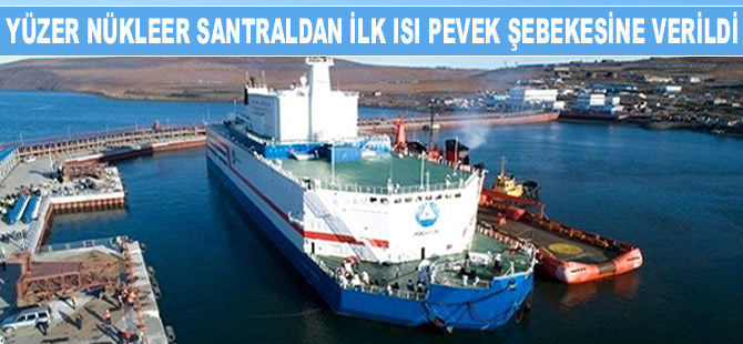 Yüzer Nükleer Enerji Santrali'nden ilk ısı, Pevek ısı şebekesine verildi