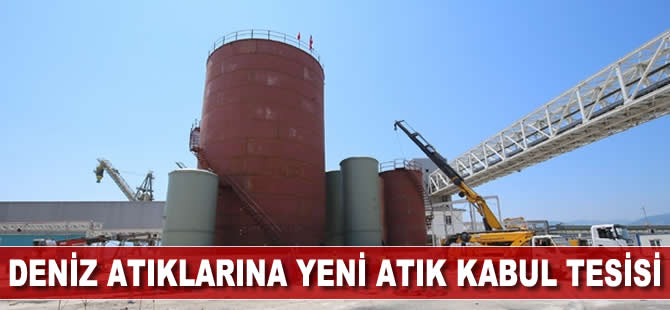 Deniz atıklarına yeni atık kabul tesisi