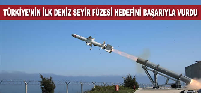 Türkiye'nin ilk deniz seyir füzesi 'Atmaca' hedefini başarıyla vurdu