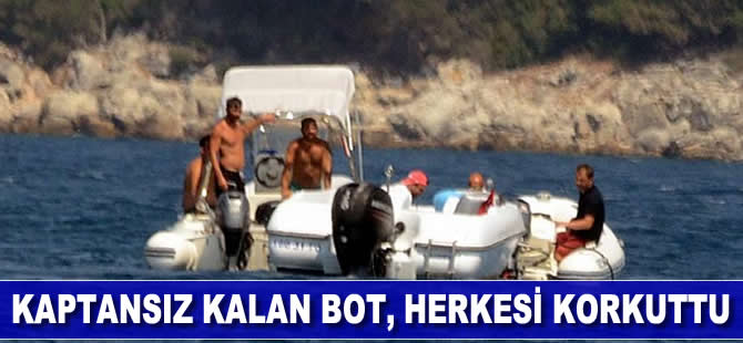 Kaptansız kalan bot, herkesi korkuttu!