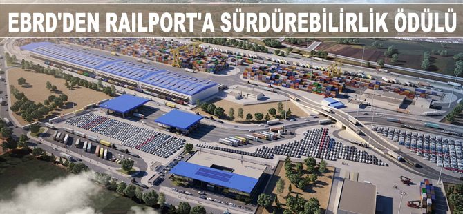 EBRD'den Railport'a Sürdürülebilirlik Ödülü