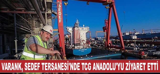 Mustafa Varank, Sedef Tersanesi'nde TCG Anadolu'yu ziyaret etti