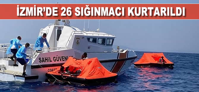 İzmir'de 26 sığınmacı kurtarıldı