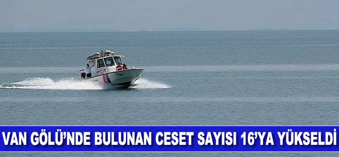 Van Gölü'nde bulunan ceset sayısı 16'ya yükseldi