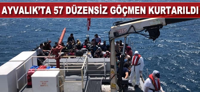 Ayvalık’ta 57 düzensiz göçmen kurtarıldı