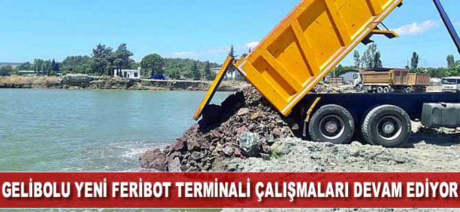 Gelibolu Yeni Feribot Terminali çalışmaları devam ediyor