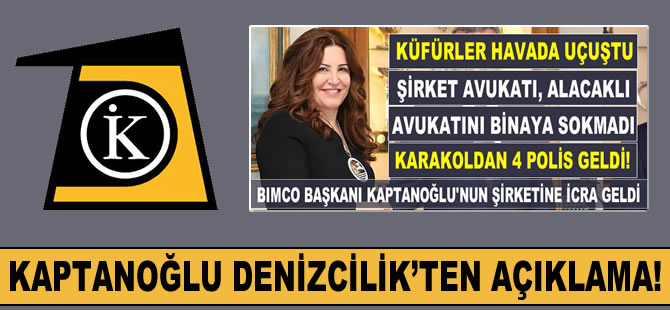 Kaptanoğlu Denizcilik'ten, "İcra Takibi" iddiasıyla ilgili açıklama