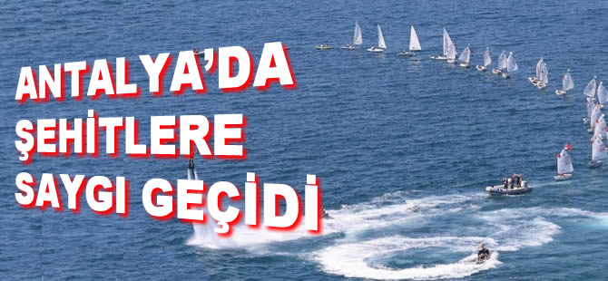 Antalya'da Yelken ve Kano Sporcuları 15 Temmuz Şehitlerini andı