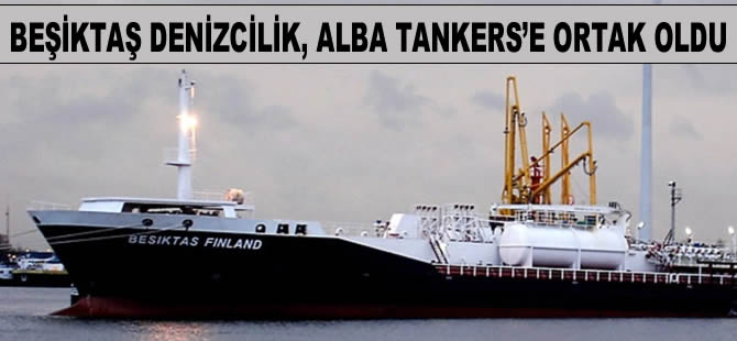 Beşiktaş Denizcilik, İsveçli Alba Tankers'e ortak oldu