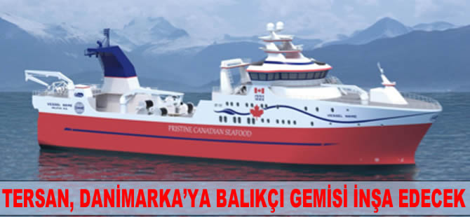 TERSAN, Danimarkalı şirkete inşa edeceği Arktik Fabrika Balıkçı Gemisi için sözleşme imzaladı