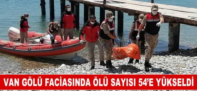 Van Gölü'ndeki tekne faciasında can kaybı 54'e yükseldi