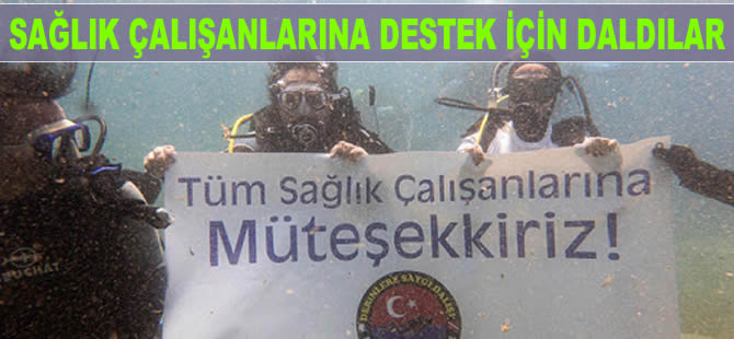 Sağlık çalışanlarına Saros'un derinliklerinden destek verdiler