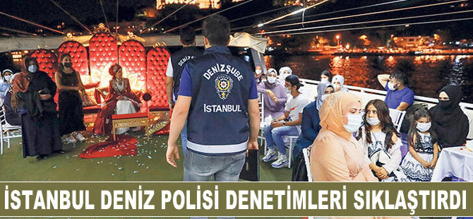 İstanbul Deniz Polisi, tekne ve yatlarda denetimi sıkı tutuyor