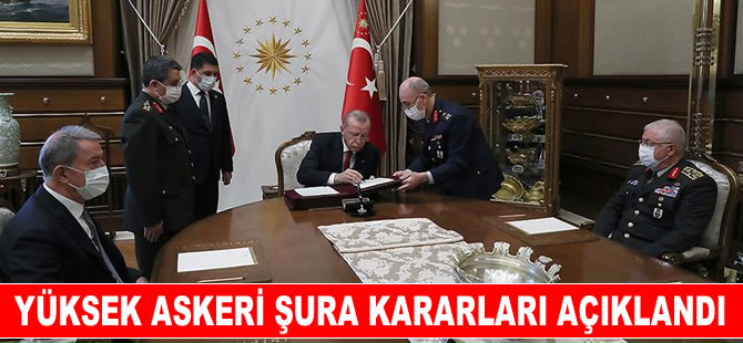 Yüksek Askeri Şura kararları açıklandı