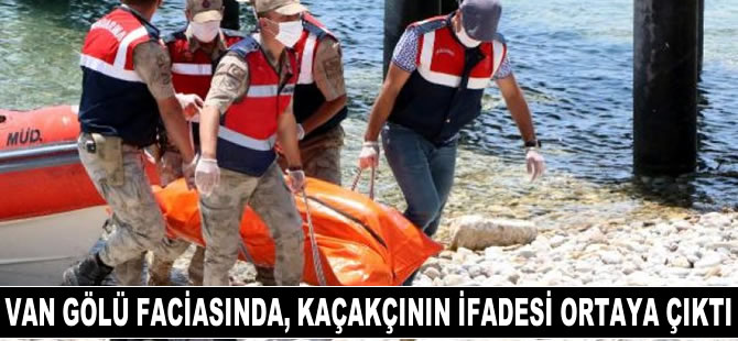 Van Gölü'nde batan teknedeki insan kaçakçısının ifadesi ortaya çıktı