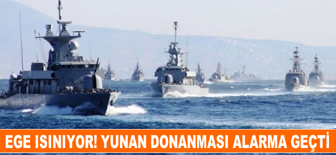 Yunan donanması Ege'ye savaş gemileri konuşlandırdı
