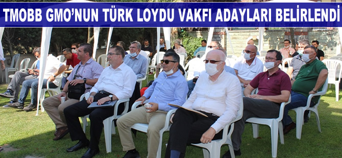 TMMOB GMO'nun Türk Loydu Vakfı Yönetim Kurulu aday adayları belirlendi